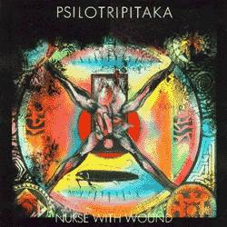 Nurse With Wound : Psilotriptaka